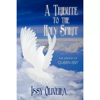 A Tribute to the Holy Spirit: The Wisdom of Queen Issy