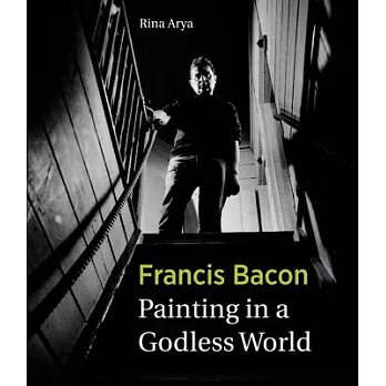 Francis Bacon: Painting in a Godless World