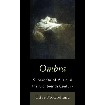 Ombra: Supernatural Music in the Eighteenth Century