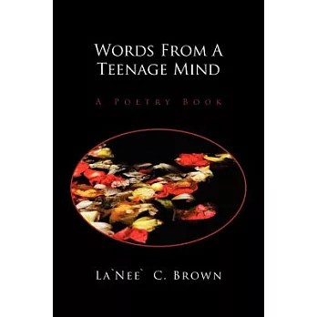 Words from a Teenage Mind: A Poetry Book