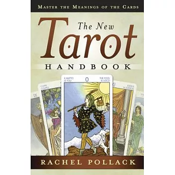 The New Tarot Handbook: Master the Meanings of the Cards