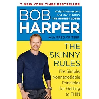 The Skinny Rules: The Simple, Nonnegotiable Principles for Getting to Thin