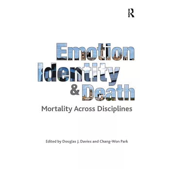 Emotion, Identity and Death: Mortality Across Disciplines