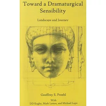 Toward a Dramaturgical Sensibility: Landscape and Journey