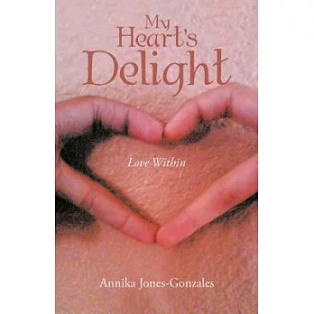 My Heart’s Delight: Love Within