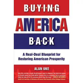 Buying America Back: A Real-deal Blueprint for Restoring American Prosperity