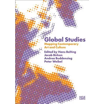 Global Studies: Mapping Contemporary Art and Culture
