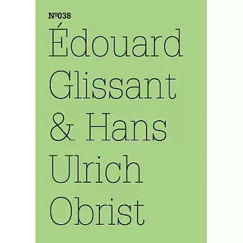 Edouard Glissant & Hans Ulrich Obrist