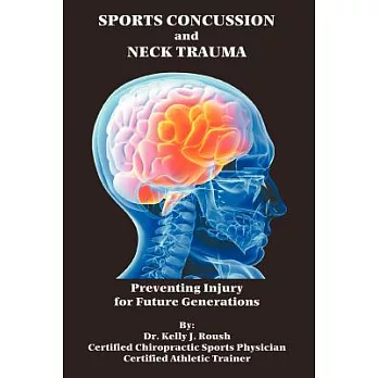 Sports Concussion and Neck Trauma: Preventing Injury for Future Generations