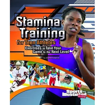 Stamina Training for Teen Athletes Exerc: Exercises to Take Your Game to the Next Level
