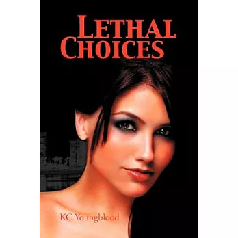 Lethal Choices