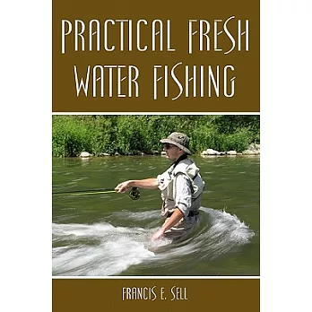 Practical Fresh Water Fishing