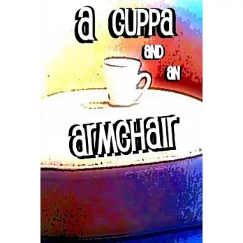 A Cuppa and an Armchair: A Charity Anthology