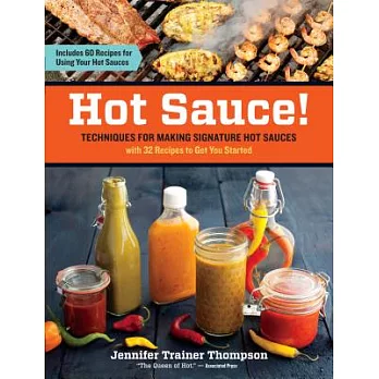 Hot Sauce!: Techniques for Making Signature Hot Sauces