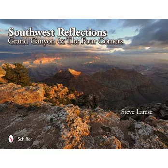 Southwest Reflections: Grand Canyon & the Four Corners