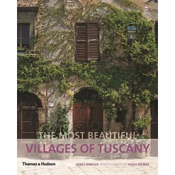 The Most Beautiful Villages of Tuscany
