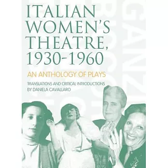 Italian Women’s Theatre, 1930-1960: An Anthology of Plays