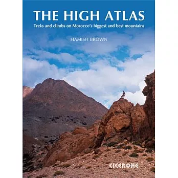 The High Atlas: Treks and Climbs on Morocco’s Biggest and Best Mountains