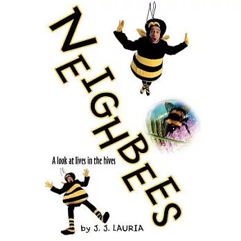 Neighbees: A Look at Lives in the Hives