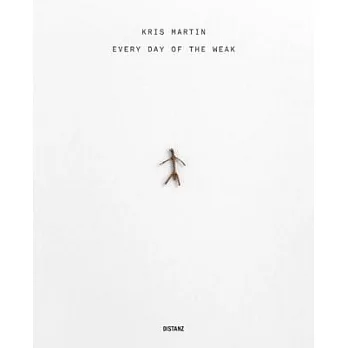 Kris Martin: Every Day of the Weak