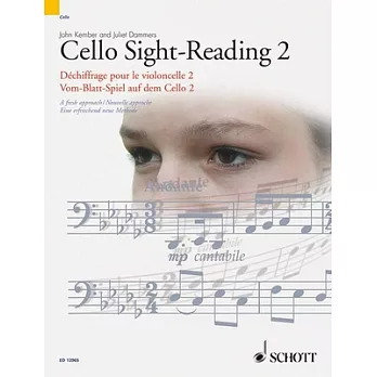 Cello Sight-Reading 2/ Dechiffrage pour le Violoncelle 2/ Vom-Blatt-Spiel auf dem Cello 2: A Fresh Approach/ Nouvelle Approche/