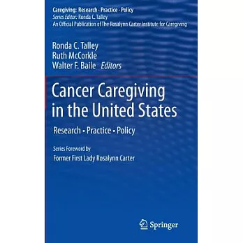 Cancer Caregiving in the United States: Research, Policy, and Practice