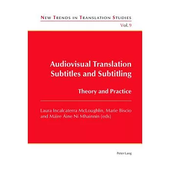 Audiovisual Translation: Subtitles and Subtitling: Theory and Practice