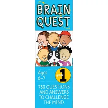 Brain Quest Grade 1, Revised 4th Edition: 750 Questions and Answers to Challenge the Mind