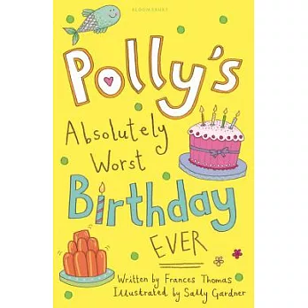 Polly’s Absolutely Worst Birthday Ever