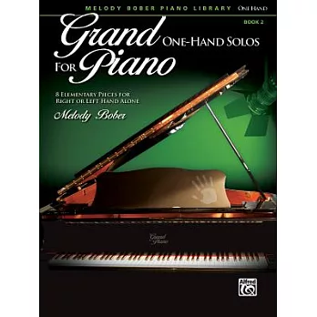 Grand One-Hand Solos for Piano: 8 Elementary Pieces for Right or Left Hand Alone