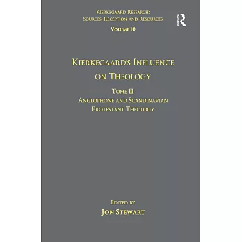 Kierkegaard’s Influence on Theology: Anglophone and Scandinavian Protestant Theology