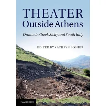 Theater Outside Athens: Drama in Greek Sicily and South Italy