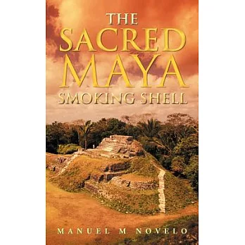 The Sacred Maya Smoking Shell