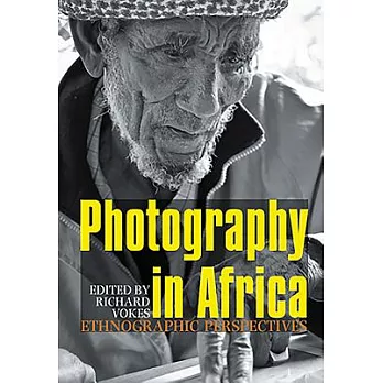 Photography in Africa: Ethnographic Perspectives