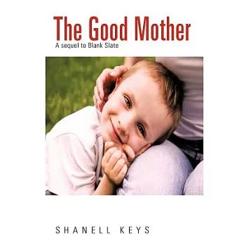 The Good Mother: A Sequel to Blank Slate