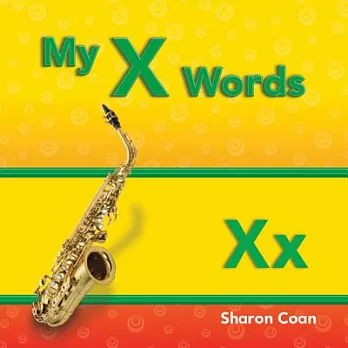 My X Words: More Consonants, Blends, and Diagraphs