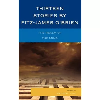 Thirteen Stories by Fitz-James O’Brien: The Realm of the Mind