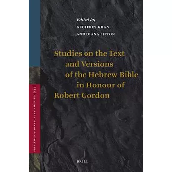 Studies on the Text and Versions of the Hebrew Bible in Honour of Robert Gordon