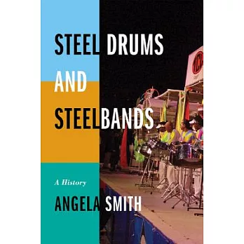 Steel Drums and Steelbands: A History