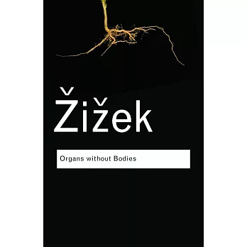 Organs Without Bodies: On Deleuze and Consequences