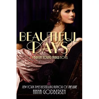 Beautiful Days: A Bright Young Things Novel