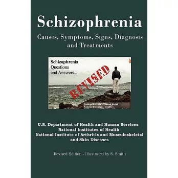 Schizophrenia: Causes, Symptoms, Signs, Diagnosis and Treatments