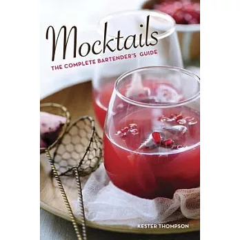 Mocktails: The Complete Bartender’s Guide