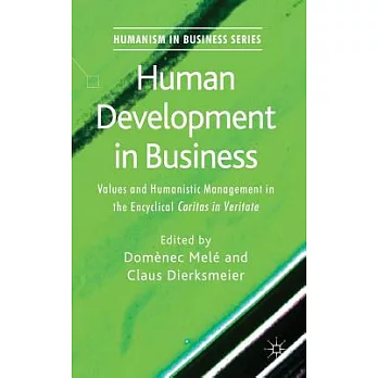 Human Development in Business: Values and Humanistic Management in the Encyclical Caritas in Veritate