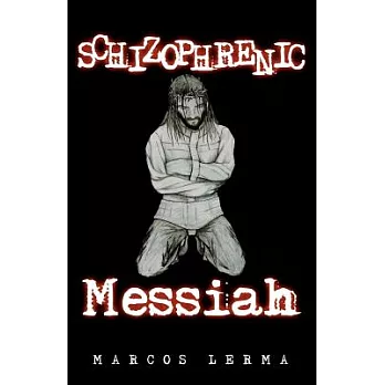 Schizophrenic Messiah