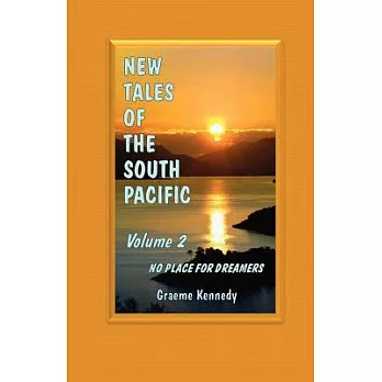 New Tales of the South Pacific: No Place for Dreamers