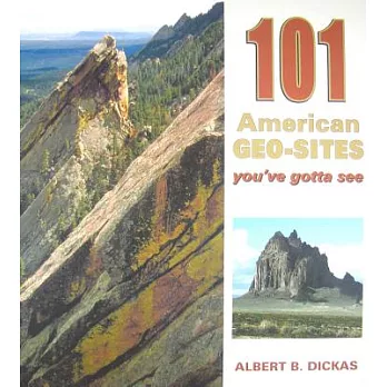 101 American Geo-Sites You’ve Gotta See