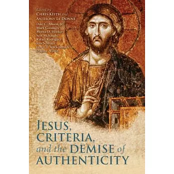 Jesus, Criteria, and the Demise of Authenticity