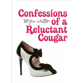 Confessions of a Reluctant Cougar