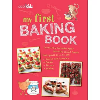My first baking book : 35 easy and fun recipes for children aged 7 years+